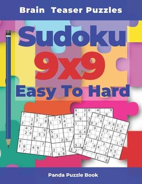 portada Brain Teaser Puzzles - Sudoku 9x9 Easy To Hard: Mind Teaser Puzzles For Adults (en Inglés)