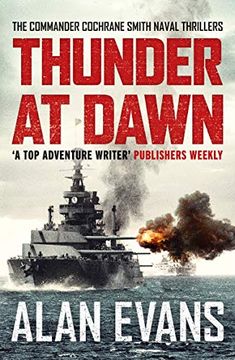 portada Thunder at Dawn: An Unputdownable Naval Adventure: 1 (The Commander Cochrane Smith Naval Thrillers) (en Inglés)