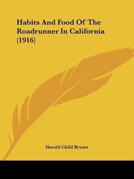 portada habits and food of the roadrunner in california (1916) (en Inglés)