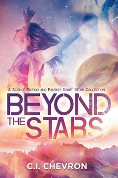 portada Beyond the Stars: A Science Fiction and Fantasy Short Story Collection (in English)