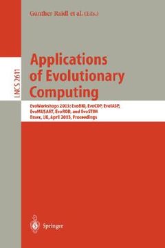 portada applications of evolutionary computing: evoworkshops 2004: evobio, evocomnet, evohot, evoiasp, evomusart, and evostoc, coimbra, portugal, april 5-7, 2 (en Inglés)