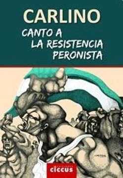 portada Canto A La Resistencia Peronista