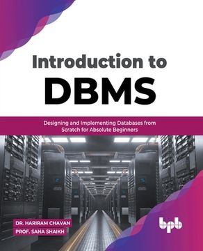 portada Introduction to DBMS: Designing and Implementing Databases from Scratch for Absolute Beginners (English Edition)