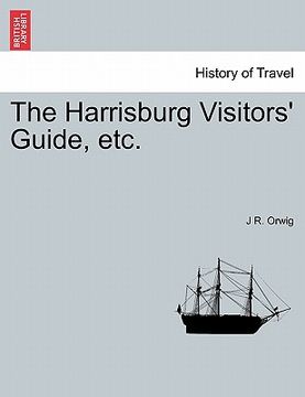 portada the harrisburg visitors' guide, etc. (en Inglés)