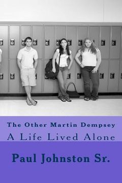 portada The Other Martin Dempsey: A Life Lived Alone (en Inglés)