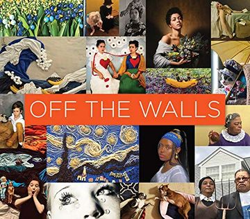 portada Off the Walls – Inspired Re–Creations of Iconic Artworks (Getty Publications –) (in English)