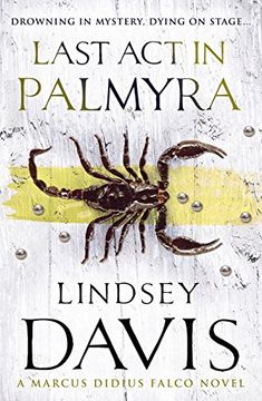 portada Last Act in Palmyra: A Marcus Didius Falco Novel