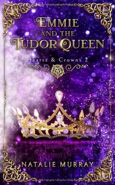 portada Emmie and the Tudor Queen (2) (Hearts & Crowns) (in English)