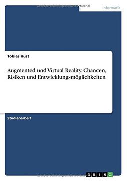 portada Augmented Und Virtual Reality. Chancen, Risiken Und Entwicklungsmoglichkeiten (German Edition)