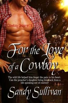 portada For the Love of a Cowboy: Cowboy Dreamin' 3 (en Inglés)