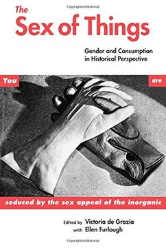 portada The sex of Things: Gender and Consumption in Historical Perspective (en Inglés)