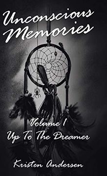 portada Unconscious Memories Volume 1: Up to the Dreamer (en Inglés)