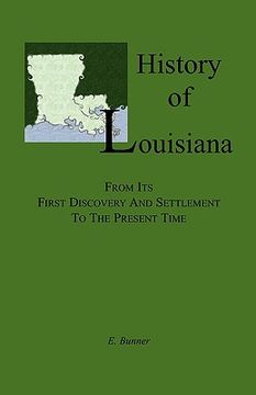 portada history of louisiana, from its first discovery and settlement to the present time (en Inglés)