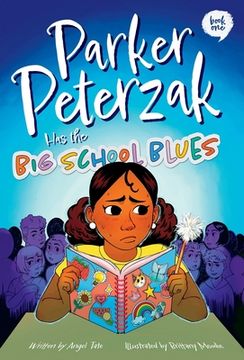 portada Parker Peterzak Has the Big School Blues (en Inglés)