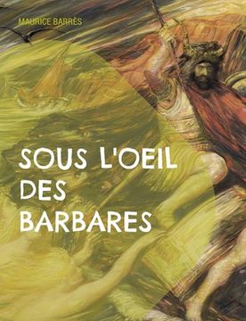 portada Sous l'oeil des barbares: Le culte du moi Tome 1 (in French)