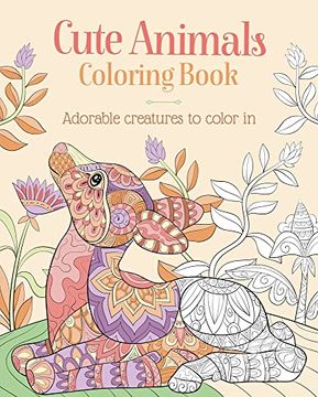 portada Cute Animals Coloring Book: Adorable Creatures to Color in (Sirius Creative Coloring) (en Inglés)