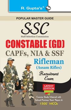 portada Ssc: Constable (GD) (CAPFs/NIA/SSF/Rifleman-Assam Rifles) Recruitment Exam Guide