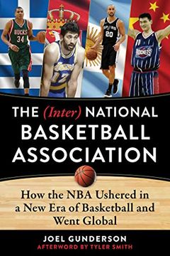 portada (Inter) National Basketball Association: How the nba Ushered in a new era of Basketball and Went Global (en Inglés)