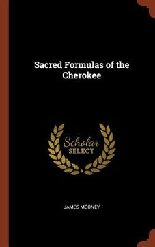 portada Sacred Formulas of the Cherokee