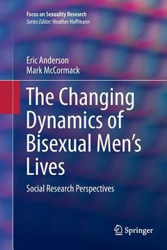portada The Changing Dynamics of Bisexual Men's Lives: Social Research Perspectives (en Inglés)