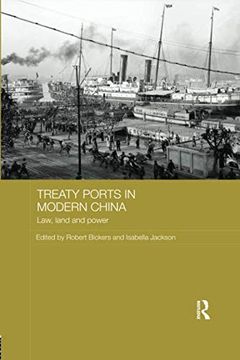 portada Treaty Ports in Modern China (Routledge Studies in the Modern History of Asia) (en Inglés)