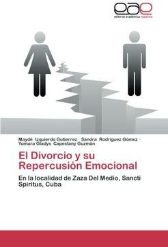 portada El Divorcio y su Repercusión Emocional: En la localidad de Zaza Del Medio, Sancti Spíritus, Cuba
