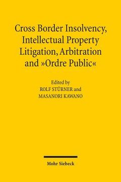 portada Cross-Border Insolvency, Intellectual Property Litigation, Arbitration and Ordre Public (en Inglés)