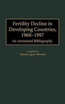 portada Fertility Decline in Developing Countries, 1960-1997: An Annotated Bibliography (Bibliographies and Indexes in Geography) (en Inglés)