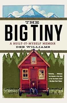 portada The big Tiny: A Built-It-Myself Memoir (en Inglés)