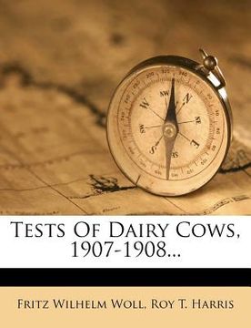 portada tests of dairy cows, 1907-1908... (en Inglés)