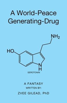 portada A World-Peace Generating-Drug (en Inglés)