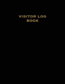 portada Visitor Log Book: Guest Register, Visitors Sign In, Name, Date, Time, Business, Guests Contact Tracing, Vacation Home, Journal