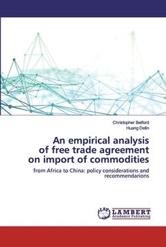 portada An empirical analysis of free trade agreement on import of commodities (en Inglés)