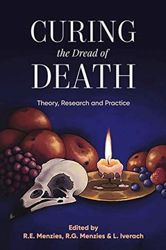 portada Curing the Dread of Death: Theory, Research and Practice (en Inglés)