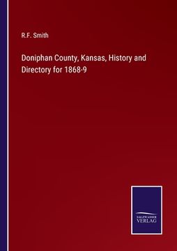 portada Doniphan County, Kansas, History and Directory for 1868-9 (en Inglés)