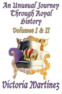 portada An Unusual Journey Through Royal History: Volumes I & II