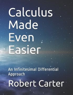 portada Calculus Made Even Easier: An Infinitesimal Differential Approach (in English)