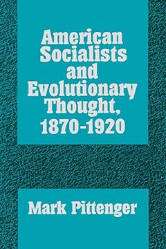 portada American Socialists and Evolutionary Thought, 1870-1920 (History of American Thought & Culture) (en Inglés)