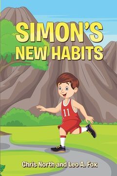 portada Simon's New Habits: Book Series Academy of Young Entrepreneur Series 1, Volume 1 (en Inglés)
