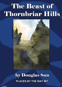 portada The Beast of Thornbriar Hills: Places by the Way #07 (in English)