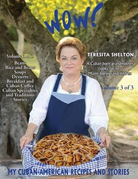 portada Wow! My Cuban-American Recipes and Stories: A Cuban-born grandmother cooks for her Miami-born grandchildren (en Inglés)