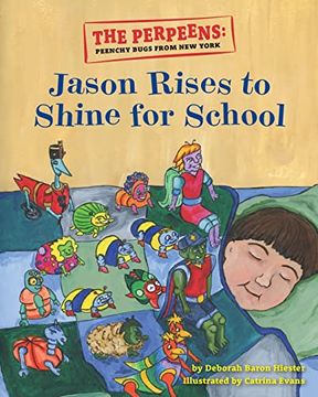 portada The Perpeens: Peenchy Bugs From new York Jason Rises to Shine for School (en Inglés)