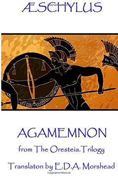 portada Æschylus - Agamemnon: from The Oresteia Trilogy. Translaton by E.D.A. Morshead