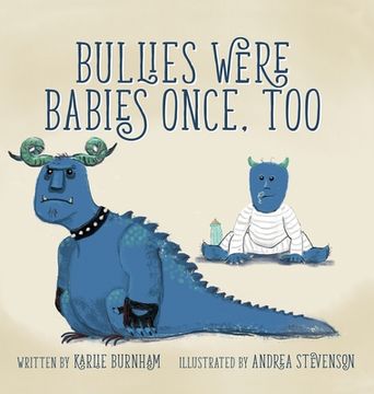 portada Bullies Were Babies Once, Too (en Inglés)