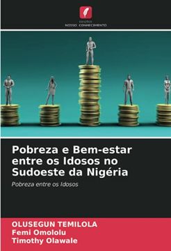 portada Pobreza e Bem-Estar Entre os Idosos no Sudoeste da Nigéria: Pobreza Entre os Idosos (in Portuguese)