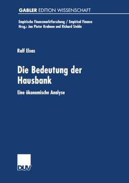 Die Bedeutung der Hausbank: Eine ökonomische Analyse (Empirische Finanzmarktforschung/Empirical Finance) (German Edition)