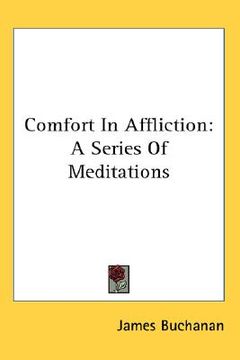portada comfort in affliction: a series of meditations (en Inglés)