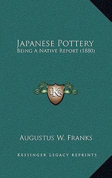 portada japanese pottery: being a native report (1880) (en Inglés)