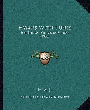portada hymns with tunes: for the use of rugby school (1906) (en Inglés)