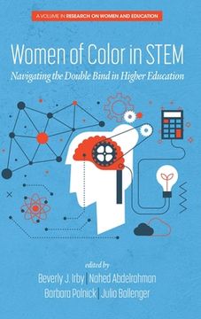 portada Women of Color In STEM: Navigating the Double Bind in Higher Education (en Inglés)